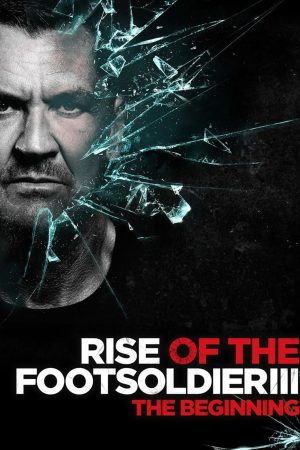 Rise of the Footsoldier 3